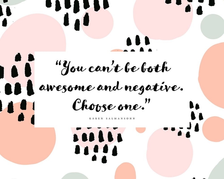 Picture of KAREN SALMANSOHN QUOTE: AWESOME AND NEGATIVE
