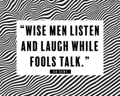 Picture of 50 CENT QUOTE: WISE MEN LISTEN