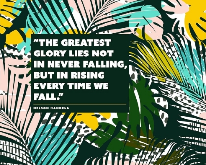 Picture of NELSON MANDELA QUOTE: THE GREATEST GLORY