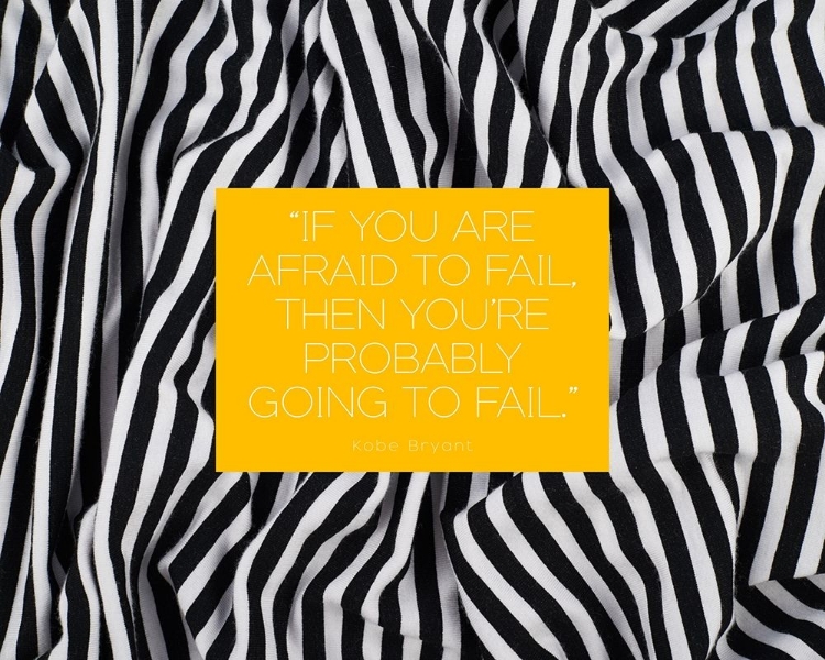 Picture of KOBE BRYANT QUOTE: AFRAID TO FAIL