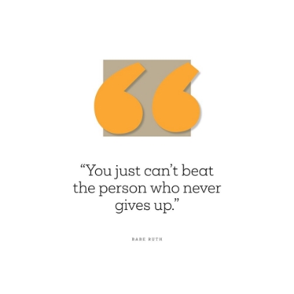 Picture of BABE RUTH QUOTE: JUST CANT BEAT THE PERSON