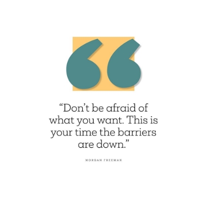 Picture of MORGAN FREEMAN QUOTE: DONT BE AFRAID