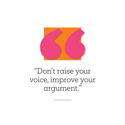 Picture of ARTSY QUOTES QUOTE: IMPROVE YOUR ARGUMENT