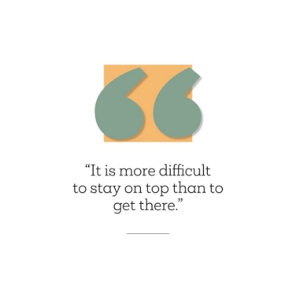 Picture of ARTSY QUOTES QUOTE: STAY ON TOP