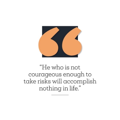 Picture of ARTSY QUOTES QUOTE: COURAGEOUS ENOUGH