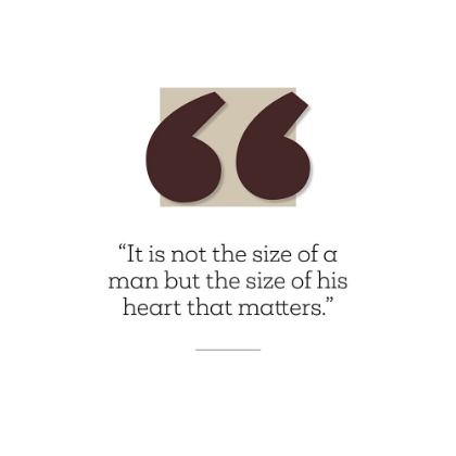 Picture of ARTSY QUOTES QUOTE: SIZE OF HIS HEART
