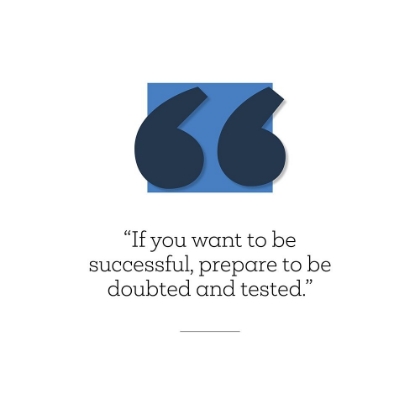 Picture of ARTSY QUOTES QUOTE: PREPARE TO BE DOUBTED