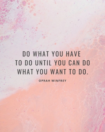 Picture of OPRAH WINFREY QUOTE: WHAT YOU WANT