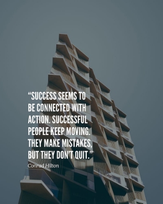 Picture of CONRAD HILTON QUOTE: THEY DONT QUIT