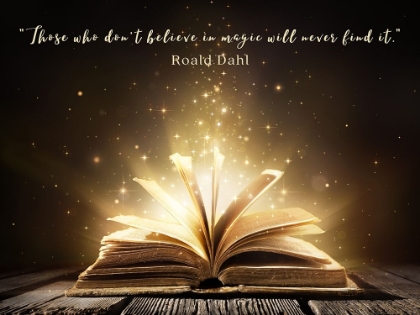 Picture of ROALD DAHL QUOTE: BELIEVE IN MAGIC