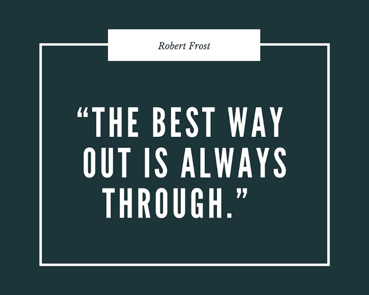 Picture of ROBERT FROST QUOTE: ALWAYS THROUGH