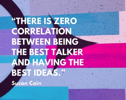 Picture of SUSAN CAIN QUOTE: THE BEST TALKER