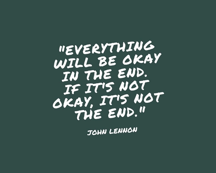 Picture of JOHN LENNON QUOTE: EVERYTHING WILL BE OKAY
