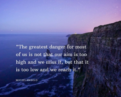 Picture of MICHELANGELO QUOTE: THE GREATEST DANGER