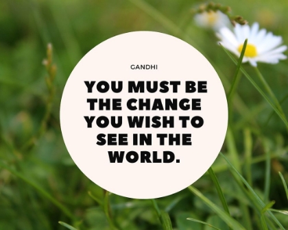 Picture of MAHATMA GANDHI QUOTE: BE THE CHANGE