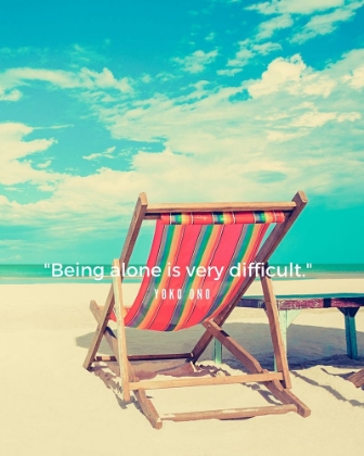 Picture of YOKO ONO QUOTE: BEING ALONE