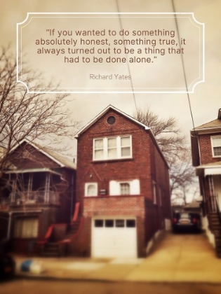 Picture of RICHARD YATES QUOTE: ABSOLUTELY HONEST