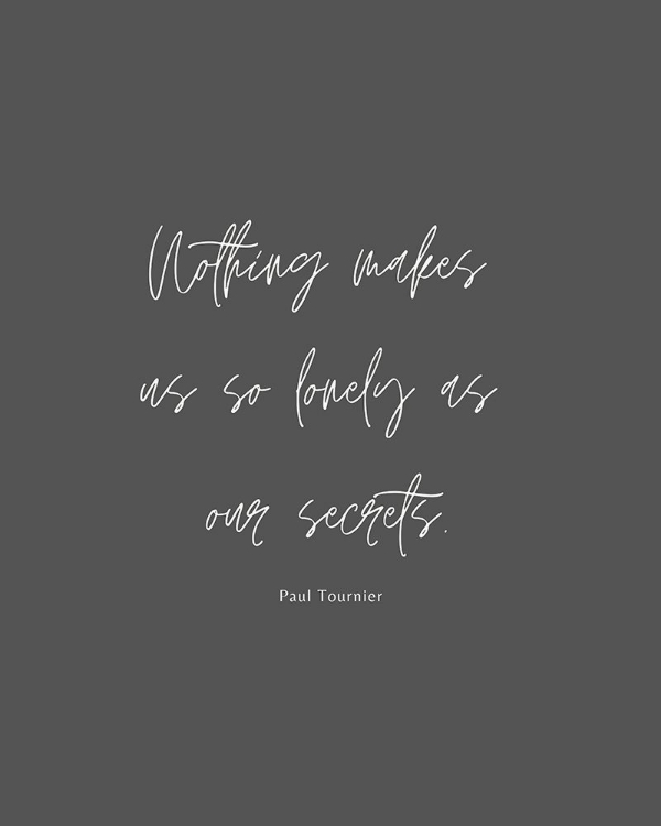 Picture of PAUL TOURNIER QUOTE: OUR SECRETS