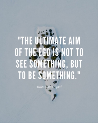 Picture of MUHAMMAD IQBAL QUOTE: THE EGO