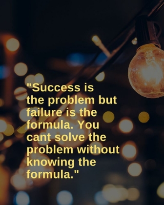 Picture of ARTSYQUOTES QUOTE: FAILURE IS THE FORMULA