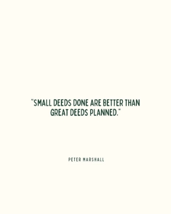Picture of PETER MARSHALL QUOTE: SMALL DEEDS