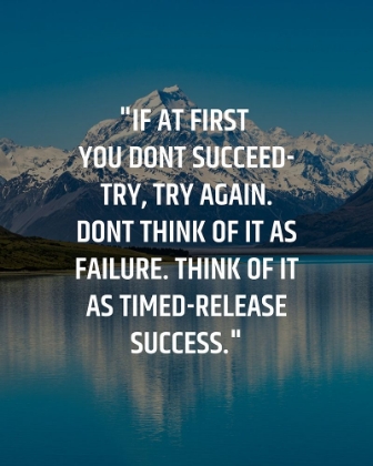 Picture of ARTSYQUOTES QUOTE: TRY, TRY AGAIN