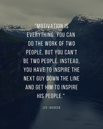 Picture of LEE IACOCCA QUOTE: MOTIVATION