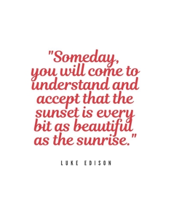 Picture of LUKE EDISON QUOTE: SOMEDAY