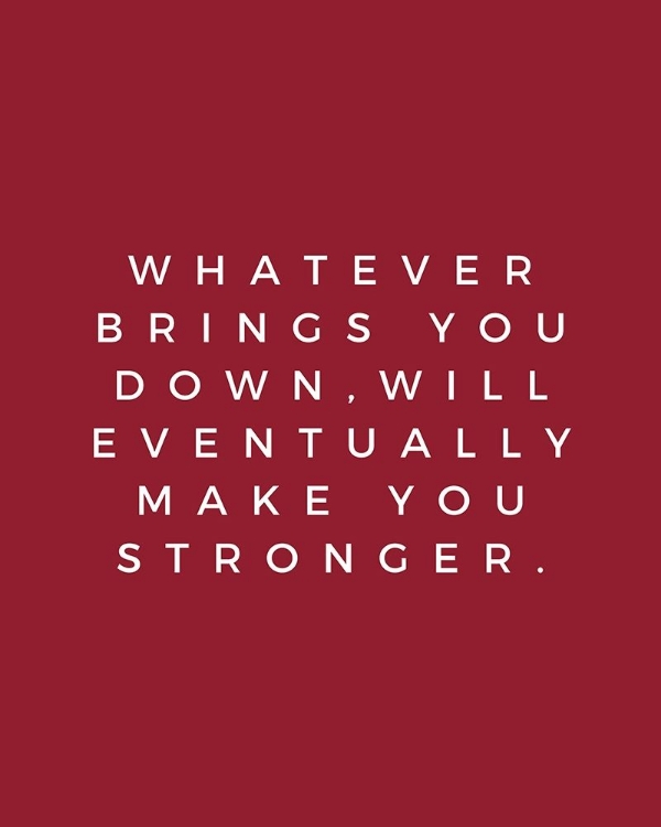 Picture of ARTSYQUOTES QUOTE: MAKE YOU STRONGER