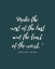 Picture of ROBERT LOUIS STEVENSON QUOTE: LEAST OF THE WORST