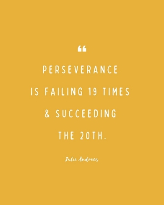 Picture of JULIE ANDREWS QUOTE: PERSEVERANCE