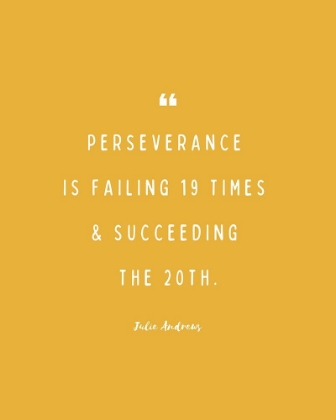 Picture of JULIE ANDREWS QUOTE: PERSEVERANCE