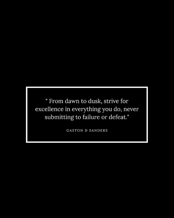 Picture of GASTON D SANDERS QUOTE: DAWN TO DUSK