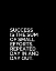 Picture of ARTSYQUOTES QUOTE: SUCCESS IS THE SUM
