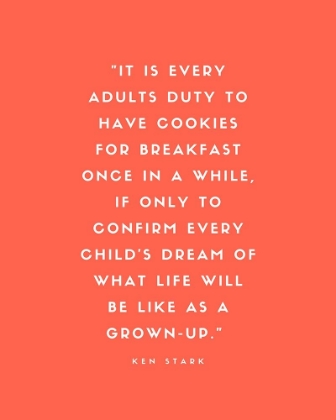 Picture of KEN STARK QUOTE: COOKIES FOR BREAKFAST