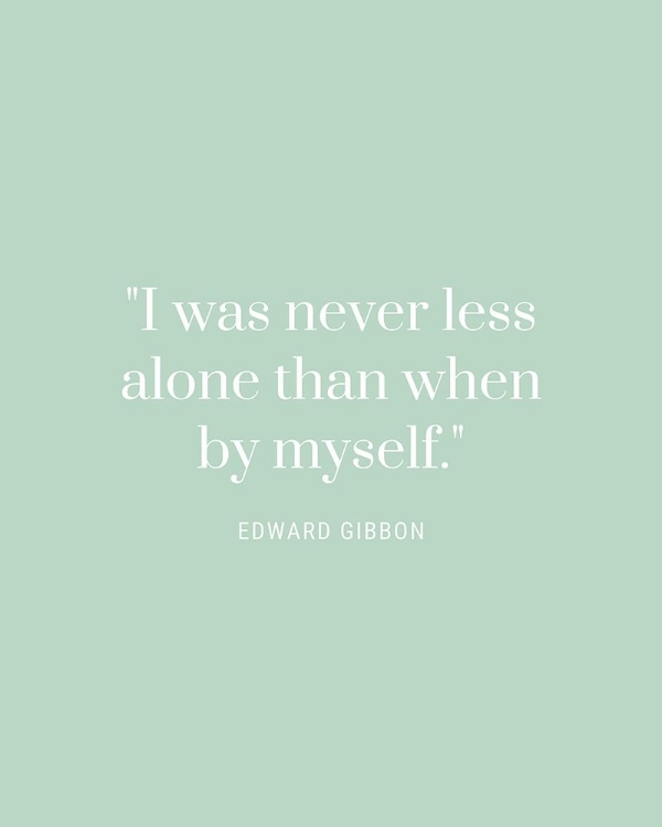 Picture of EDWARD GIBBON QUOTE: NEVER LESS ALONE