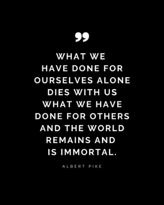 Picture of ALBERT PIKE QUOTE: WHAT WE HAVE DONE