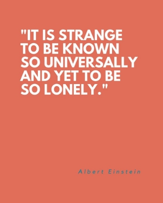 Picture of ALBERT EINSTEIN QUOTE: SO LONELY