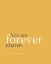 Picture of JOHN BUCHANAN ROBINSON QUOTE: FOREVER ALONE