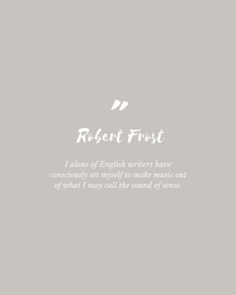 Picture of ROBERT FROST QUOTE: ENGLISH WRITERS