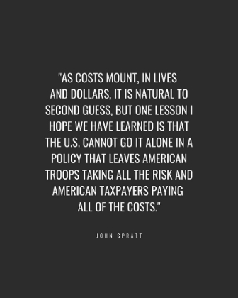 Picture of JOHN SPRATT QUOTE: LIVES AND DOLLARS