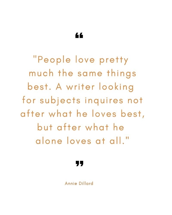 Picture of ANNIE DILLARD QUOTE: A WRITER LOOKING