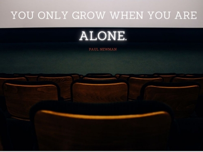 Picture of PAUL NEWMAN QUOTE: YOU ARE ALONE