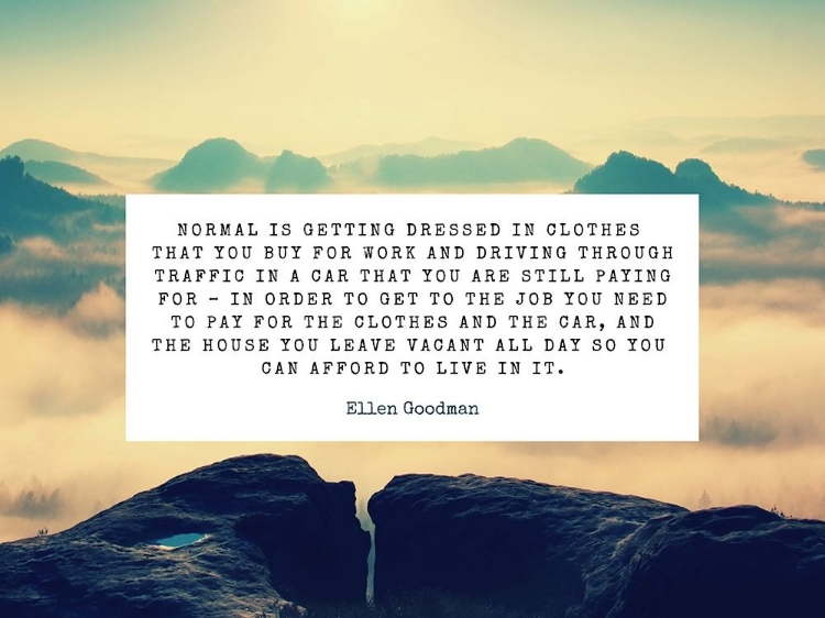 Picture of ELLEN GOODMAN QUOTE: NORMAL