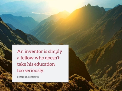 Picture of CHARLES F. KETTERING QUOTE: AN INVENTOR