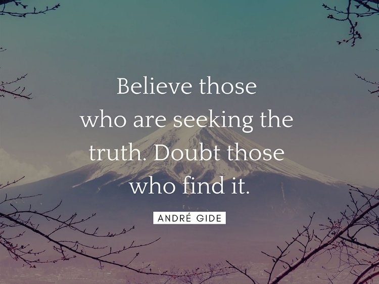 Picture of ANDRÉ GIDE QUOTE: BELIEVE THOSE