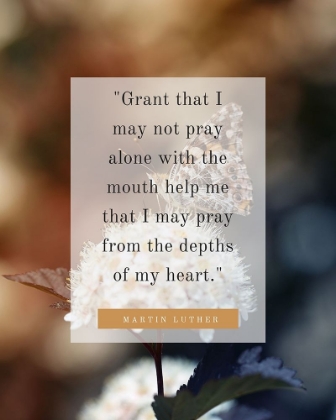 Picture of MARTIN LUTHER QUOTE: PRAY ALONE