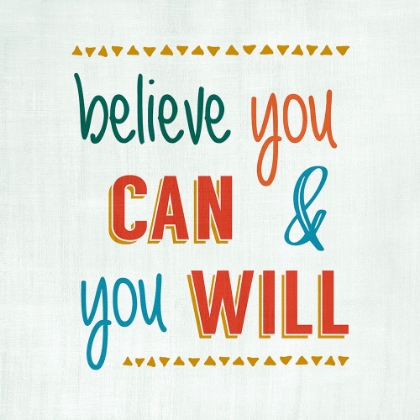 Picture of BELIEVE YOU CAN