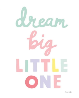 Picture of DREAM BIG LITTLE ONE CURSIVE-1