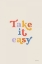 Picture of TAKE IT EASY BRIGHT